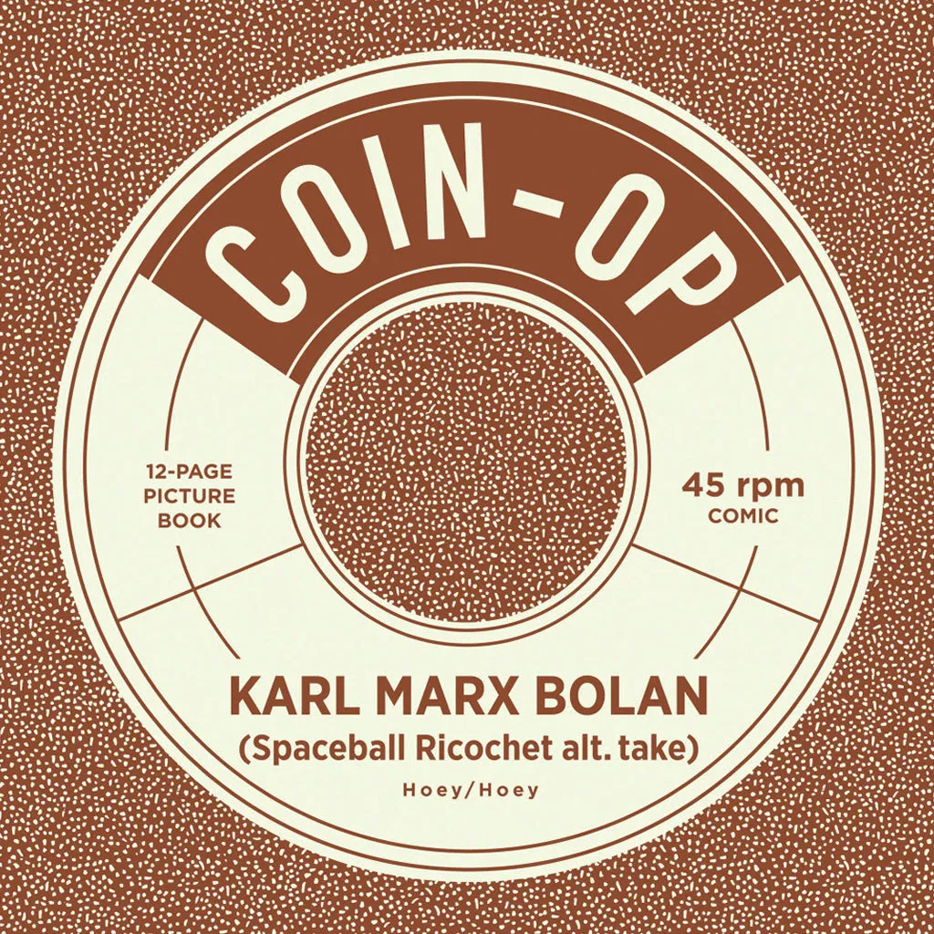 Coin-Op Single #11: KARL MARX BOLAN (SPACEBALL RICOCHET ALT. TAKE)
